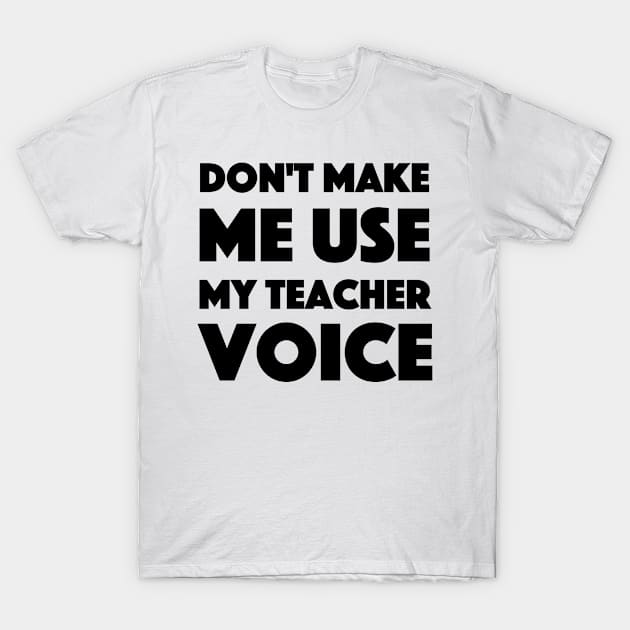 Teacher Voice Funny Gif School School T-Shirt by chrizy1688